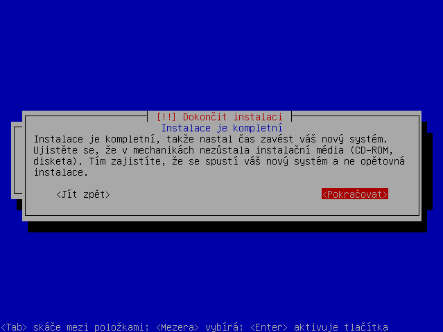 Dokončit instalaci - Instalace je kompletní